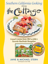 Southern California Cooking from the Cottage (eBook): Casual Cuisine from Old La Jolla's Favorite Beachside Bungalow